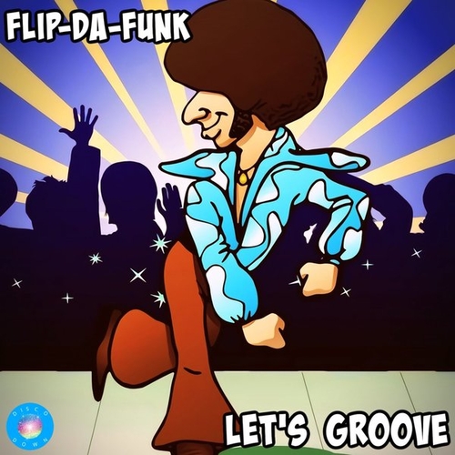 FLIP-DA-FUNK - Let's Groove [DD297]